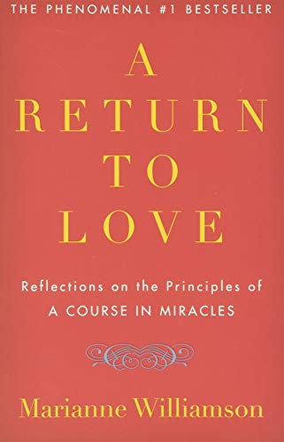 A Return to Love: Reflections on the Principles of "A Course in Miracles" Poster