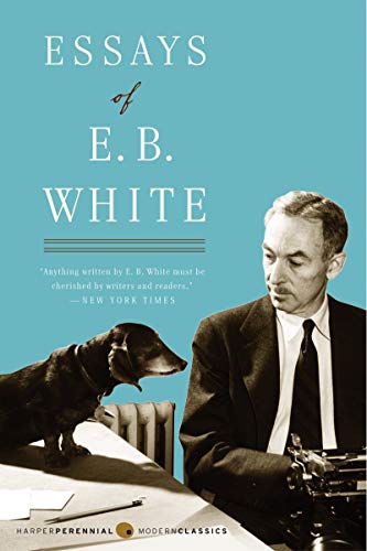 Essays of E. B. White (Perennial Classics) Cover
