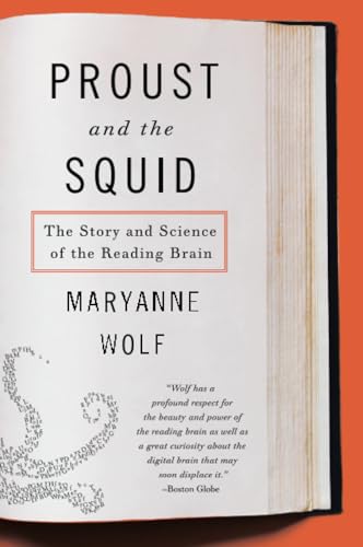 Proust and the Squid: The Story and Science of the Reading Brain ― A Provocative Neuroscience Study on Written Language and Evolution Cover