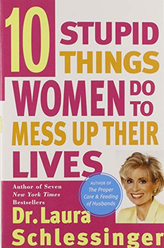 Ten stupid things women do to mess up their lives Cover