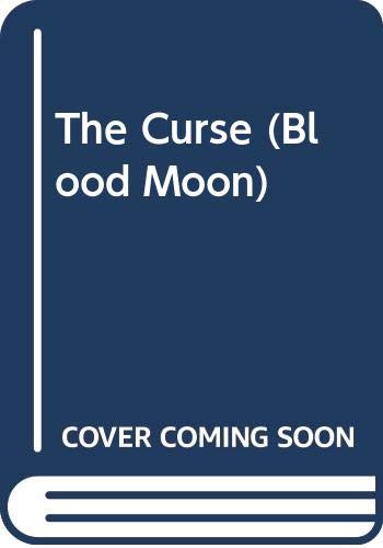 The Curse (Blood Moon, No 1) Cover