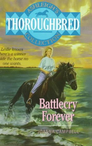 Battlecry Forever! (Ashleigh's Thoroughbred Collection) Cover
