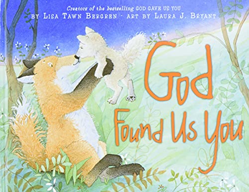 God Found Us You: A Heartwarming Picture Book About Adoption and Faith for Kids (Ages 4-8) Cover