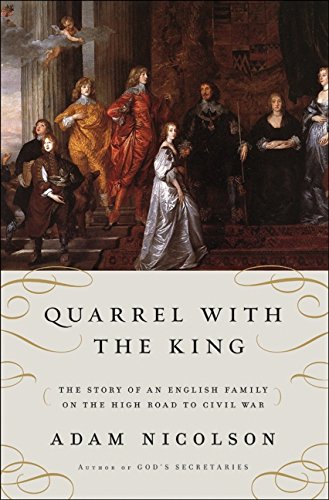 Quarrel with the King: The Story of an English Family on the High Road to Civil War Cover