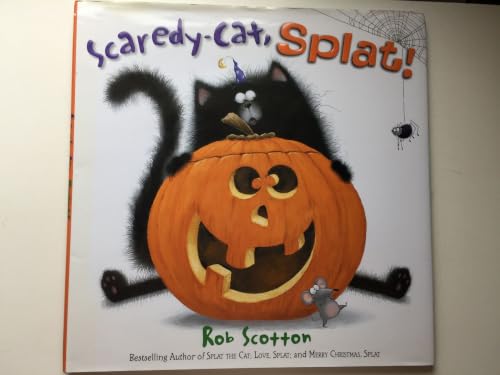 Scaredy-Cat, Splat!: A Charming Picture Book about Halloween Costumes, Spooky Fun, and Being Brave for Kids (Ages 4-8) (Splat the Cat, 4) Cover