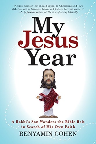 My Jesus Year: A Rabbi’s Son Wanders the Bible Belt in Search of His Own Faith Cover