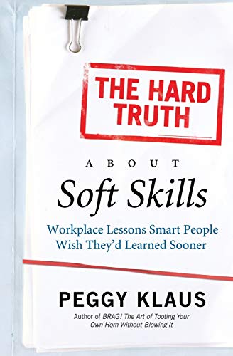 The Hard Truth About Soft Skills Cover