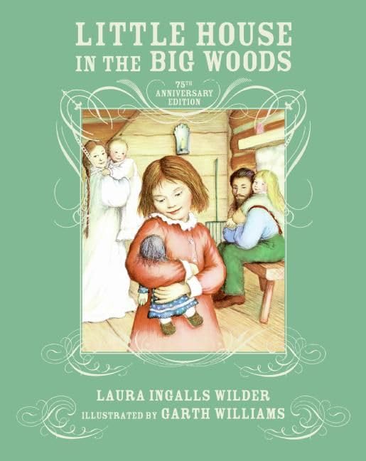 Little House in the Big Woods 75th Anniversary Edition (Little House) Cover
