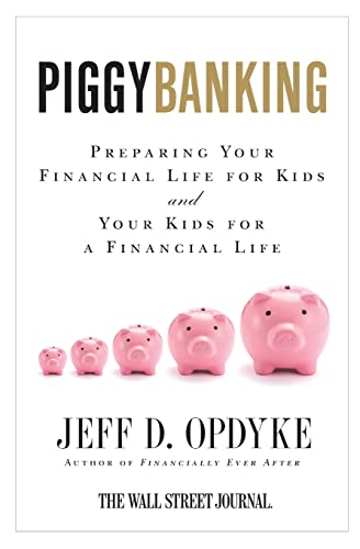 Piggybanking: Preparing Your Financial Life for Kids and Your Kids for a Financial Life Cover
