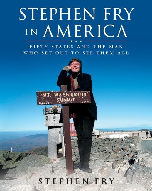 Stephen Fry in America: Fifty States and the Man Who Set Out to See Them All Cover