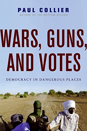 Wars, Guns, and Votes: Democracy in Dangerous Places Cover