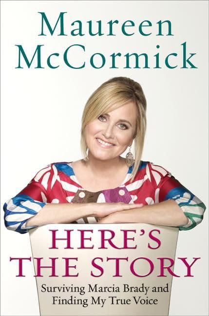 Here's the Story: Surviving Marcia Brady and Finding My True Voice Cover