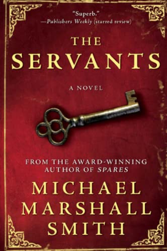 The Servants: A Gripping Psychological Thriller of Secrets, Obsession, and Revenge Cover