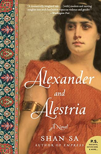 Alexander and Alestria: A Sweeping Epic Where the Greatest Conqueror Meets His Equal in the Amazon Queen (P.S.) Cover