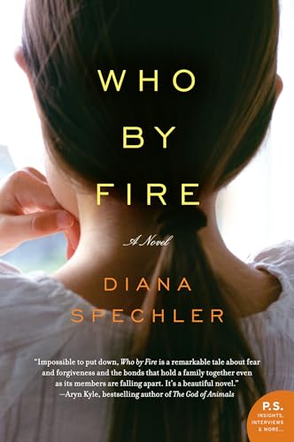 Who by Fire: A Powerful Novel of an Irreparable Family Rift and a Sister's Desperate Attempt to Bring Her Brother Home (P.S.) Cover