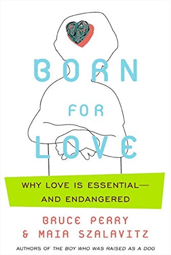 Born for Love: Why Empathy Is Essential--and Endangered Cover