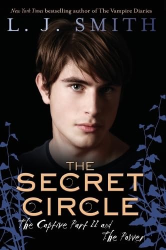 The Secret Circle: The Captive Part II and The Power: The Finale Where a Coven Battles Evil in a Spellbinding Drama Cover