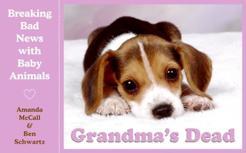 Grandma's Dead: Breaking Bad News with Baby Animals Cover