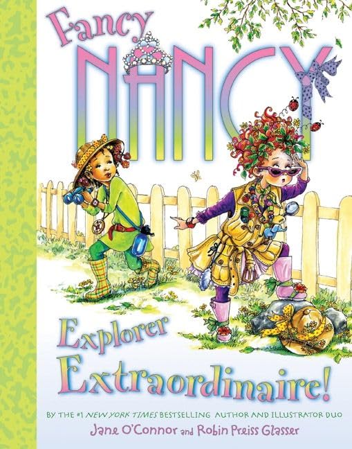 Fancy Nancy: Explorer Extraordinaire!: A Charming Picture Book about Exploring Nature and Birds for Children (Ages 4-8) Cover