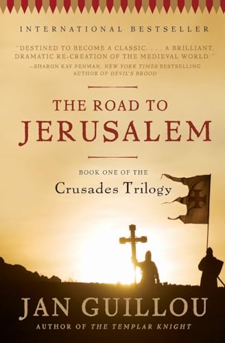 The Road to Jerusalem: An Epic Historical Novel of Medieval Knights Templar, the Crusades, and Forbidden Love (Crusades Trilogy, 1) Cover