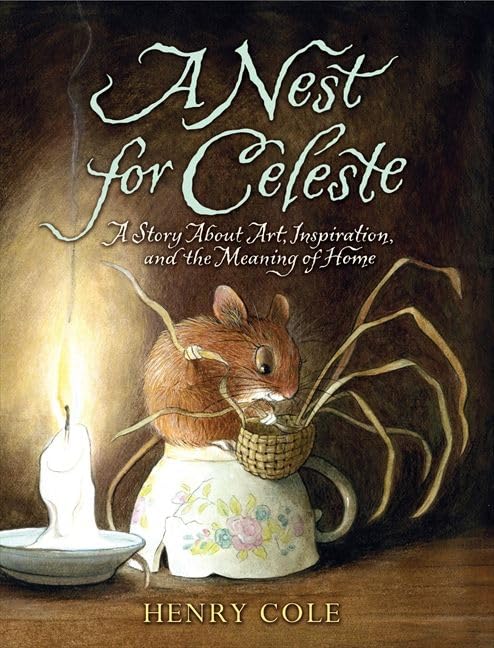 A Nest for Celeste: A Story About Art, Inspiration, and the Meaning of Home Cover
