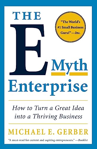 The E-Myth Enterprise: How to Turn a Great Idea into a Thriving Business Cover