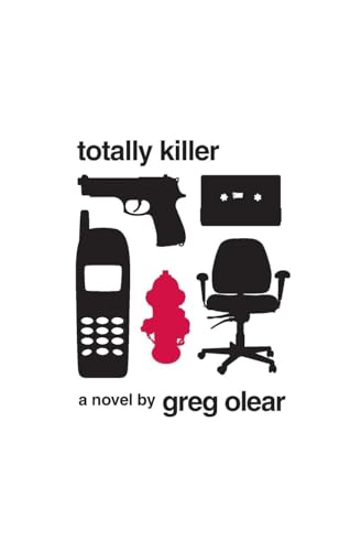 Totally Killer: A Darkly Funny Noir Thriller Where 90s Conspiracy Collides with Savage Humor Cover