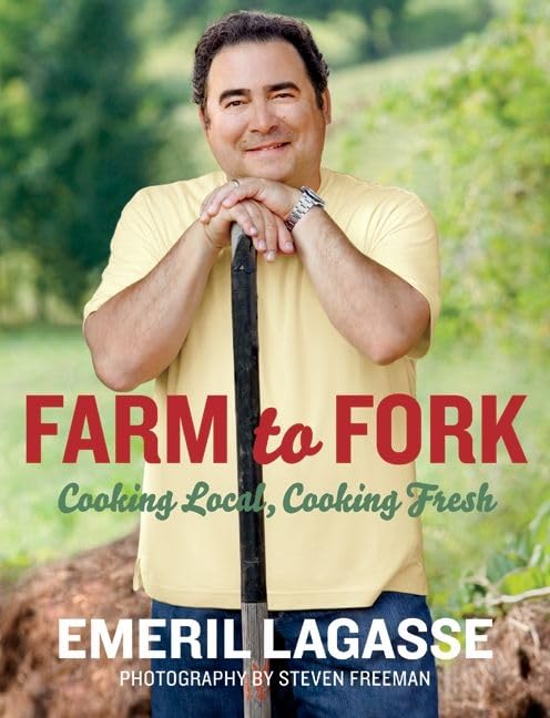 Farm to Fork: Cooking Local, Cooking Fresh (Emeril's, 5) Cover