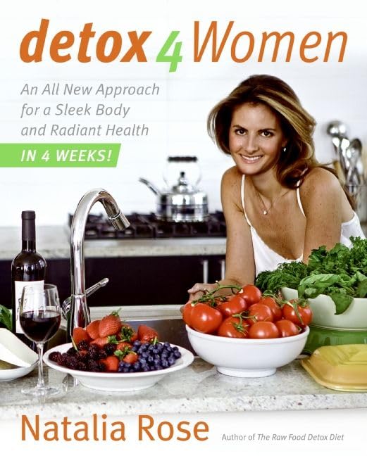 Detox for Women: An All New Approach for a Sleek Body and Radiant Health in 4 Weeks Cover