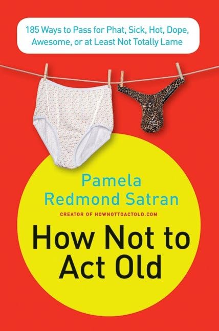 How Not to Act Old Cover
