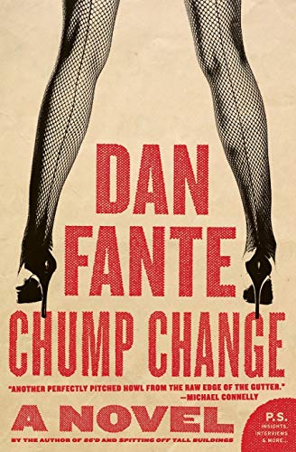 Chump Change: A Gritty Noir Crime Thriller of Alcoholism, Survival, and Los Angeles (P.S.) Cover