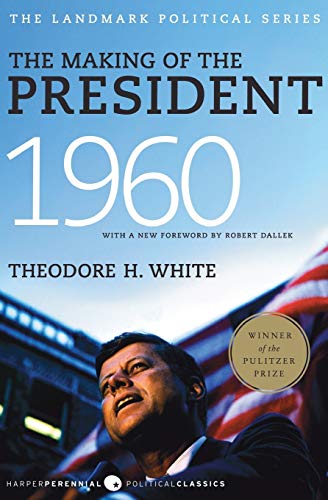 The Making of the President 1960 (Harper Perennial Political Classics) Cover