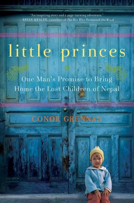 Little Princes: One Man's Promise to Bring Home the Lost Children of Nepal Cover