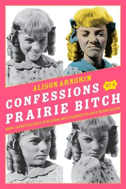 Confessions of a prairie bitch Cover
