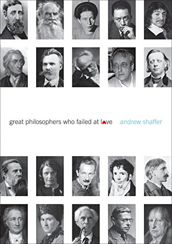 Great Philosophers Who Failed at Love: The Paradox of Brilliant Minds and Pathetic Romantics in Western Thought Cover