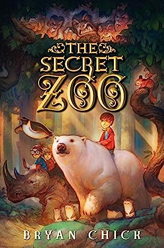The Secret Zoo: A Fast-Paced Middle Grade Fantastic Tale About Kids Discovering a Zoo's Dark Secret Cover