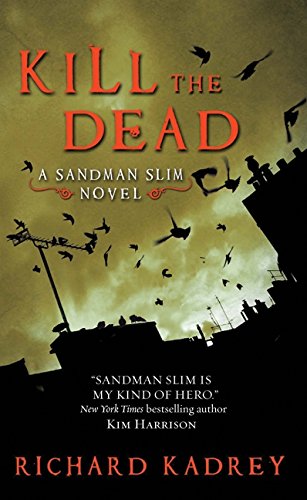 Kill the Dead: A Sandman Slim Novel Cover