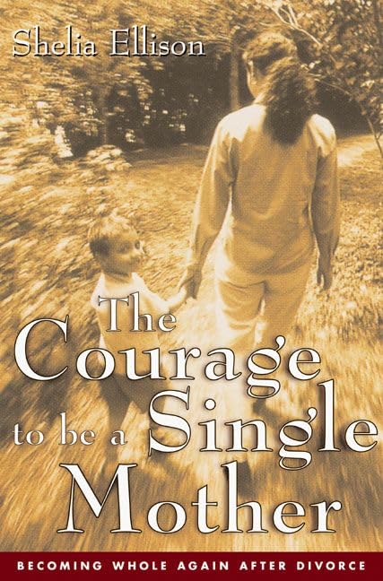 The Courage To Be a Single Mother Cover