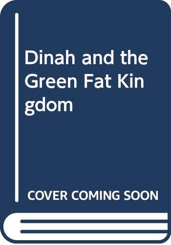 Dinah and the Green Fat Kingdom Cover