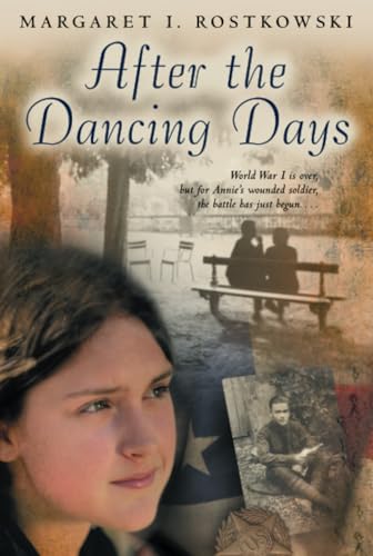 After the Dancing Days: A Golden Kite Award Winner – A Historical Novel for Young Adults About War, Healing, and Courage Cover