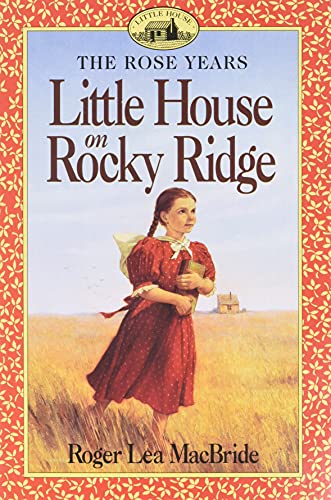 Little House on Rocky Ridge: A Story About Laura Ingalls Wilder's Daughter Rose and Her Journey to Missouri for Kids (Ages 8-12) (Little House Sequel, 1) Cover