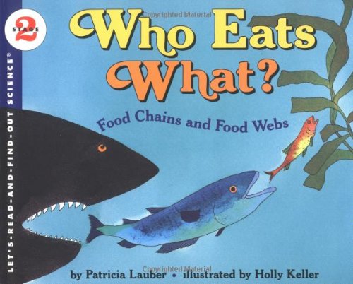 Who Eats What? Food Chains and Food Webs (Let's-Read-and-Find-Out Science, Stage 2) Cover