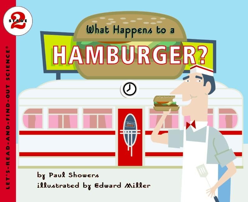 What Happens to a Hamburger?: A Level 2 Let's-Read-and-Find-Out Science Book ― Explore How the Digestive System Turns Food into Energy, Ages 5-9 Cover
