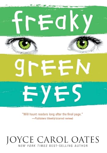 Freaky Green Eyes: A Young Adult Novel of Family Secrets, a Vanishing Mother, and Finding the Truth Cover