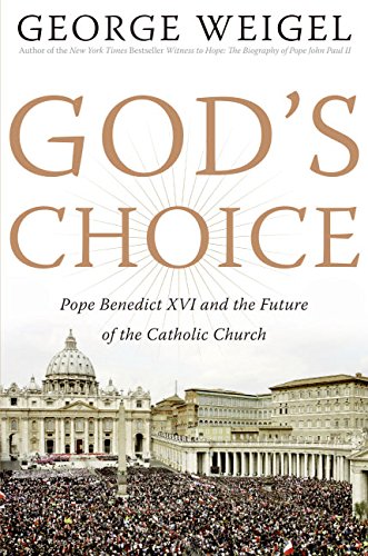 God's Choice: Pope Benedict XVI and the Future of the Catholic Church Poster