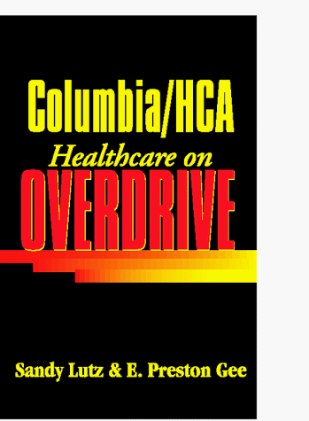 Columbia/HCA--healthcare on overdrive Cover