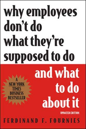 Why Employees Don't Do What They're Supposed To Do and What To Do About It Cover