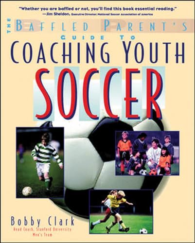 The baffled parent's guide to coaching youth soccer Cover