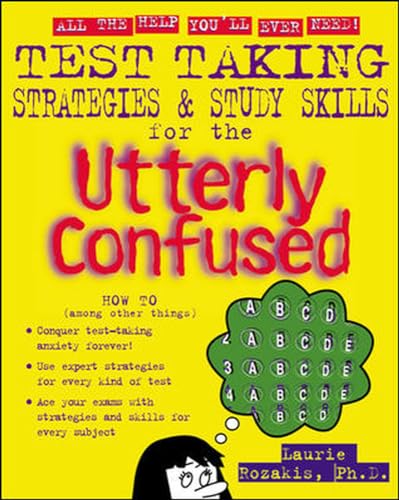 Test taking strategies and study skills for the utterly confused Cover