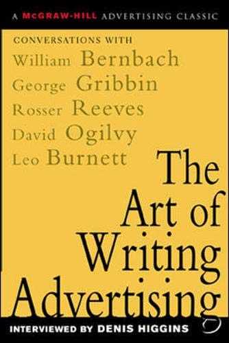 The Art of Writing Advertising : Conversations with Masters of the Craft Cover